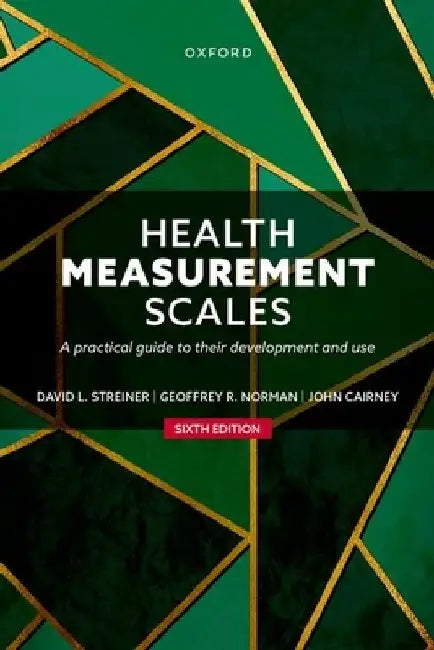 Health Measurement Scales: A Practical Guide to Their Development and Use by David L. Streiner