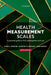 Health Measurement Scales: A Practical Guide to Their Development and Use by David L. Streiner