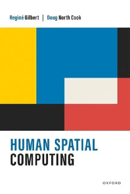 Human Spatial Computing by Reginé Gilbert, Doug North Cook