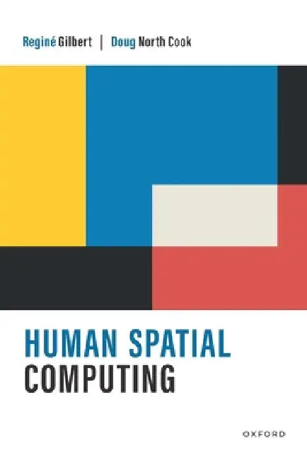 Human Spatial Computing by Reginé Gilbert, Doug North Cook