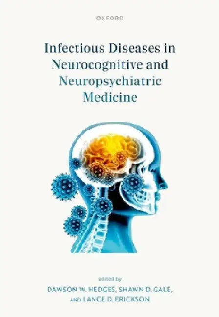 Infectious Diseases in Neurocognitive and Neuropsychiatric Medicine by Dawson W. Hedges