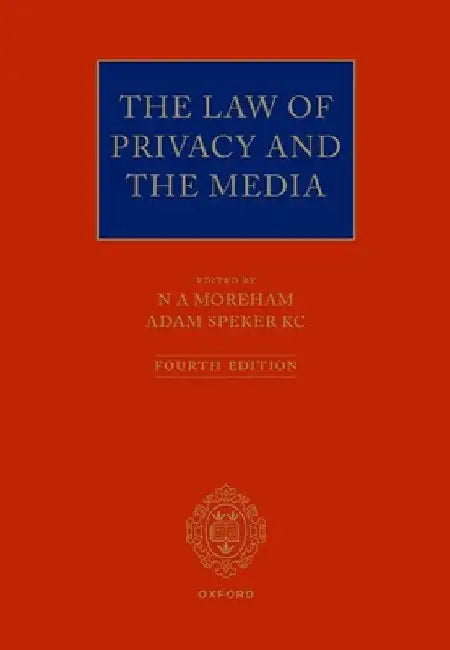 The Law of Privacy and the Media by N. A. Moreham