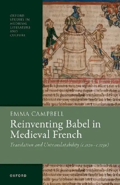Reinventing Babel in Medieval French by Campbell