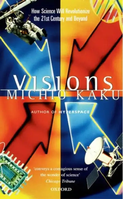Visions: How Science Will Revolutionize the 21st Century by J. A. Cuddon