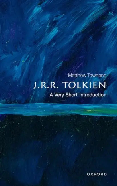 J.R.R Tolkien: A Very Short Introduction by Matthew Townend