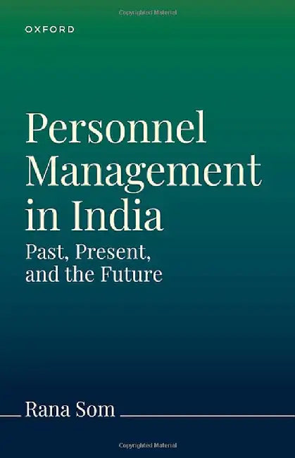 Personnel Management in India and Worldwide: The Past, Present, and Future by Rana Som