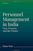 Personnel Management in India and Worldwide: The Past, Present, and Future by Rana Som