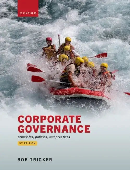 Corporate Governance by Prof Bob (Former Professor of Finance, Former Professor of Finance, Hong Kong University) Tricker