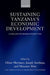 Sustaining Tanzania's Economic Development: A Firm and Household Perspective by Oliver Morrissey