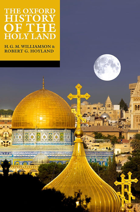 The Oxford History of the Holy Land by Hoyland