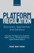 Digital Platform Regulation: Exemplars, Approaches, and Solutions by Pradip Ninan Thomas