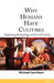 Why Humans Have Cultures: Explaining Anthropology and Social Diversity by Michael Carrithers, Michael Carrithers
