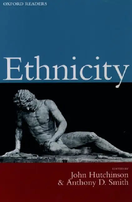 Ethnicity by Anthony D. Smith, John Hutchinson
