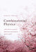 Combinatorial Physics: Combinatorics, Quantum Field Theory, and Quantum Gravity Models by Adrian Tanasa