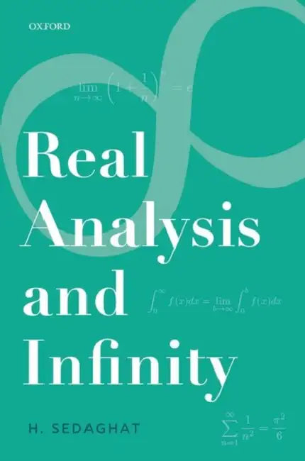 Real Analysis and Infinity by Hassan Sedaghat