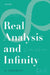 Real Analysis and Infinity by Hassan Sedaghat
