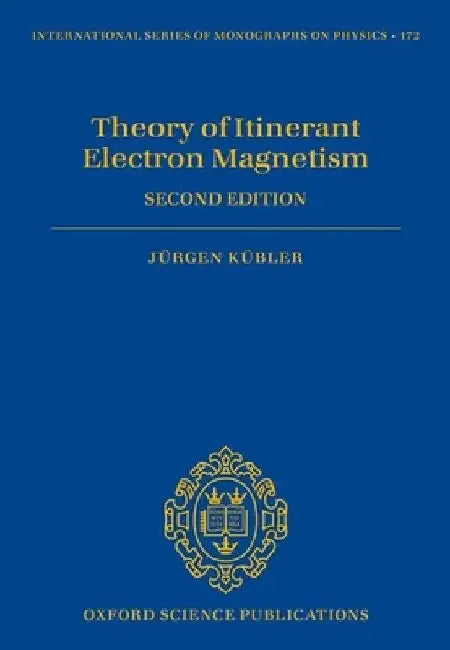 Theory of Itinerant Electron Magnetism by Jürgen Kübler