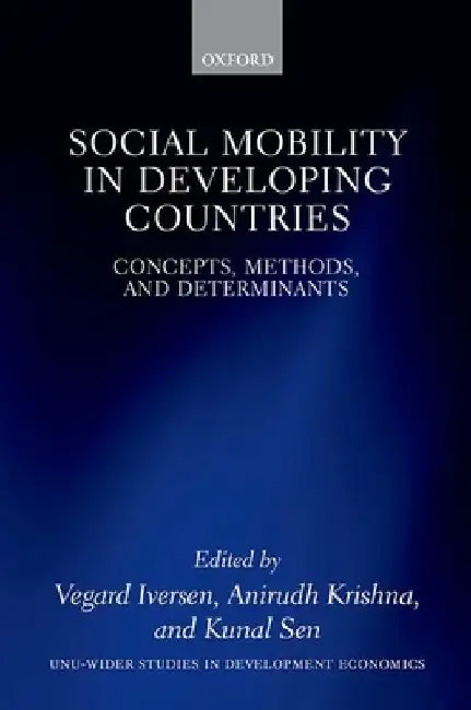 Social Mobility in Developing Countries: Concepts, Methods, and Determinants by Vegard Iversen