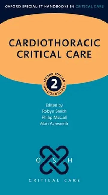 Cardiothoracic Critical Care by Robyn Smith