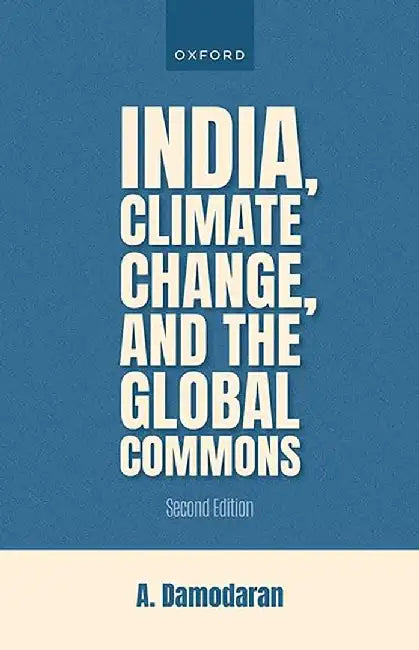 India, Climate Change, and The Global Commons by A. Damodaran