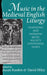 Music in the Medieval English Liturgy: Plainsong & Mediaeval Music Society Centennial Essays by Susan K. Rankin, David Hiley, Rankin