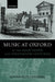 Music at Oxford in the Eighteenth and Nineteenth Centuries by Susan Wollenberg