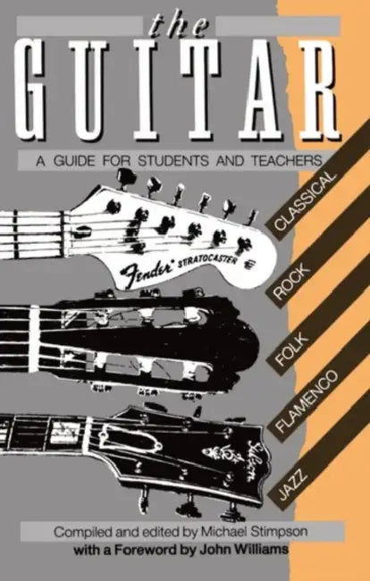The Guitar: A Guide for Students and Teachers by Stimpson, Michael Stimson, Michael Stimpson