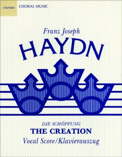 The Creation: Vocal Score by Joseph Haydn, Franz Joseph Haydn, Franz Joseph Haydn