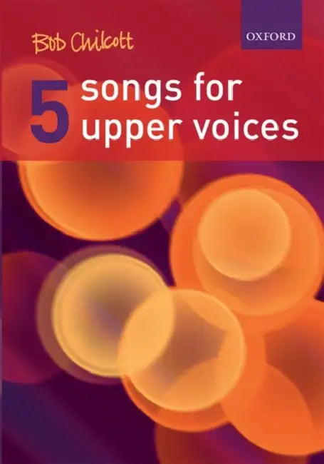 Five Songs for Upper Voices by Chilcott
