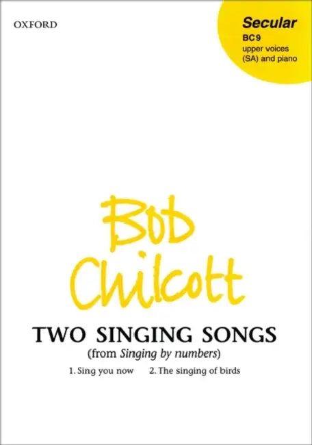 Two Singing Songs (from Singing by Numbers) by Bob (COP) Chilcott