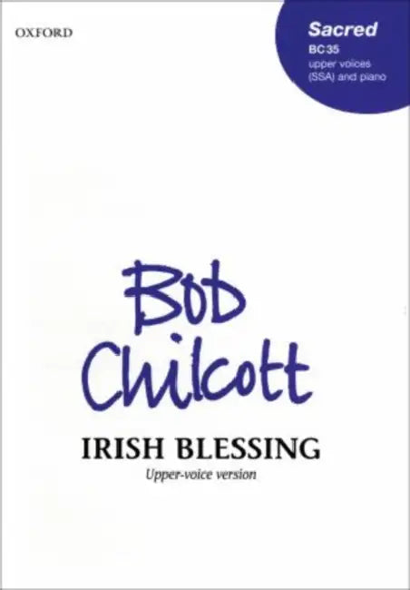Irish Blessing Upper Voic BC 35 by Chilcott