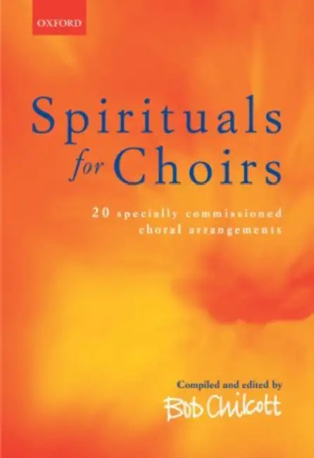 Spirituals for Choirs by Bob Chilcott