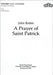 A Prayer of Saint Patrick by John (COP) Rutter