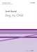 Sing, My Child by Sarah (COP) Quartel