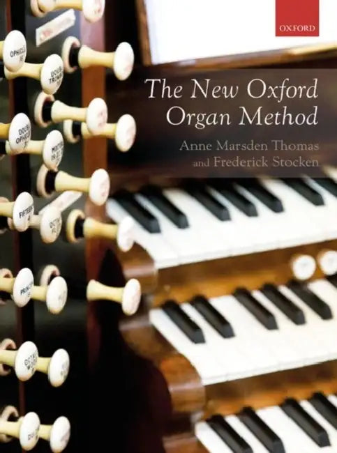 The New Oxford Organ Method by Anne Marsden Thomas