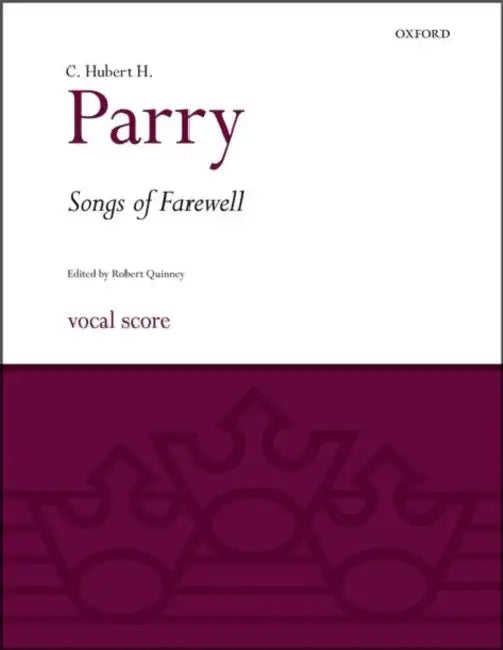 Songs of Farewell by C. Hubert H. (COP)/ Quinney, Robert Parry