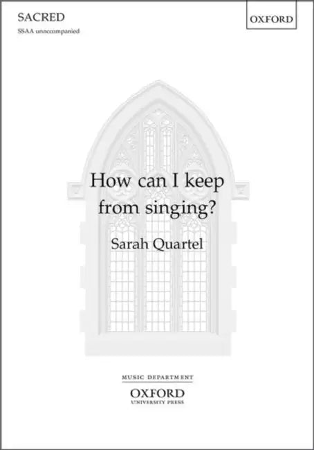 How Can I Keep from Singing? by Sarah (COP) Quartel