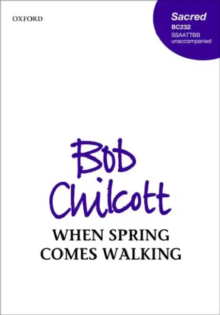 When Spring Comes Walking by Bob (COP) Chilcott
