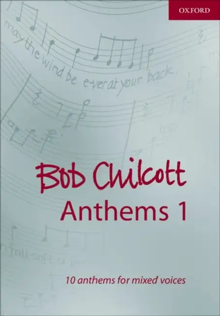 Bob Chilcott Anthems: Vocal Score by Bob Chilcott, Bob Chilcott