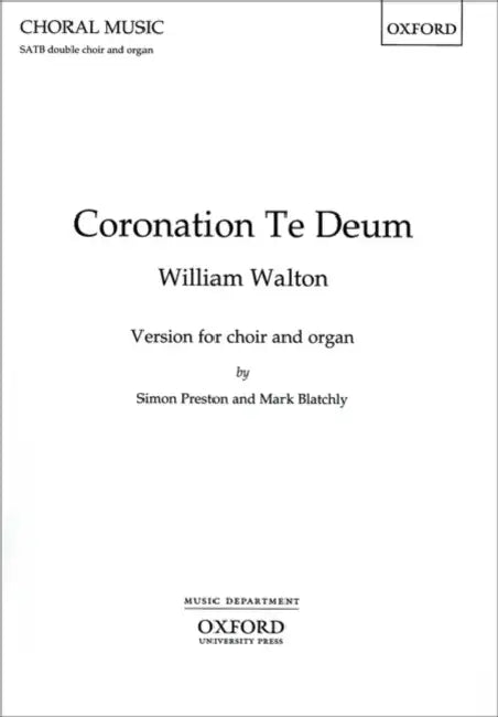 Coronation Te Deum: Version for Choir & Organ by William Walton, Simon Preston, William Walton