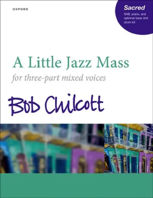 A Little Jazz Mass by Bob (COP) Chilcott