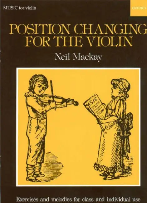 Position Changing for Violin: Violin Part by Neil MacKay