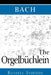 Bach: The Orgelbüchlein by Russell Stinson