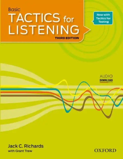 Tactics for Listening Basic Student Book: A Classroom-Proven, American English Listening Skills Course for Upper Secondary, College and University Stu by Jack Richards