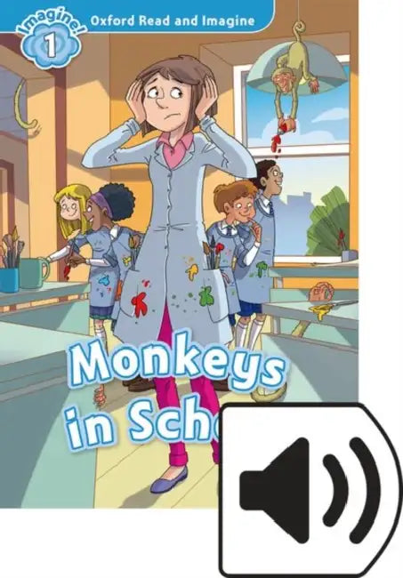 Oxford Read and Imagine: Level 1: Monkeys in School Audio Pack by Kevin Gourney