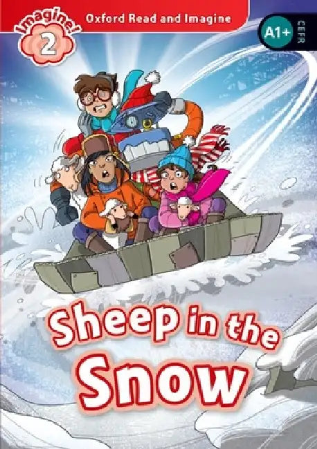 Oxford Read and Imagine: Level 2: Sheep in the Snow Audio Pack by Timur Vermes