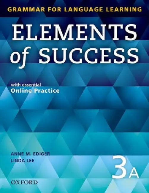 Elements of Success 3 Split Edition Student Book a with Essential Online Practice by Anne Ediger, Linda Lee