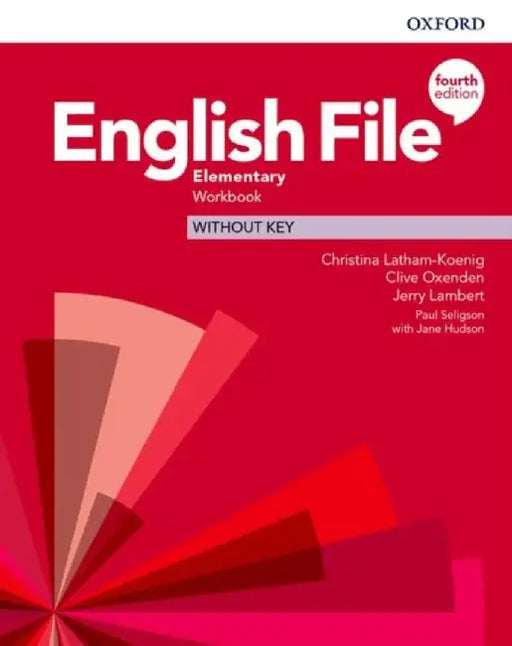 English File: Elementary: Workbook Without Key by Latham-Koenig Latham-Koenig
