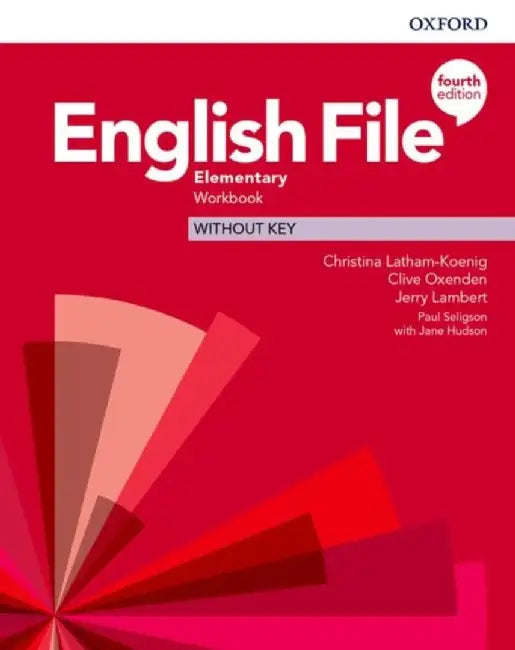 English File: Elementary: Workbook Without Key by Latham-Koenig Latham-Koenig