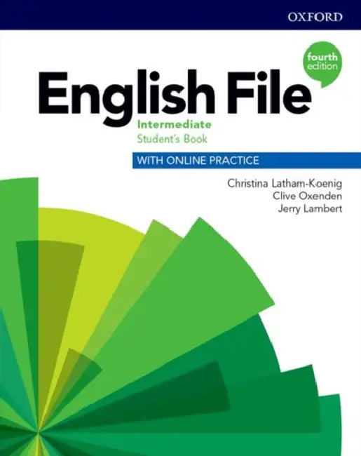 English File: Intermediate: Student's Book with Online Practice by Christina Latham-Koenig